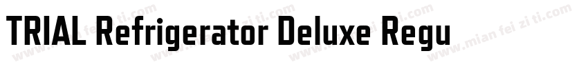 TRIAL Refrigerator Deluxe Regular字体转换
